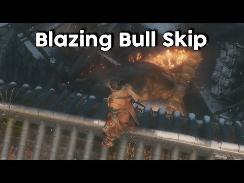 Sekiro:Shadows Die Twice – Blazing Bull Skip