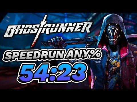 Speedrun Any% 54:23 (Ghostrunner)