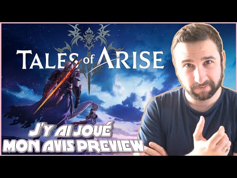 Tales of Arise ⚔️ J'y ai joué, MON AVIS PREVIEW & GAMEPLAY