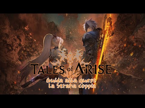 Tales of Arise – Guida alla quest La Strana coppia