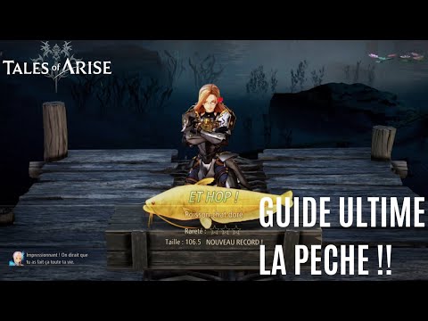TALES OF ARISE : GUIDE ULTIME POUR LA PECHE