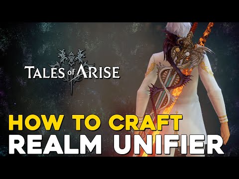 Tales Of Arise How To Craft Realm Unifier Weapon (All Material Locations)