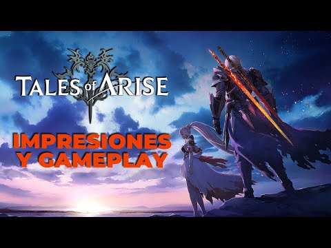 Tales of Arise: Impresiones y Gameplay