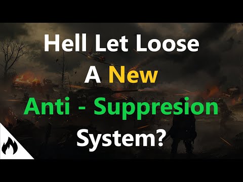 The Anti Suppression Myth – Hell Let Loose