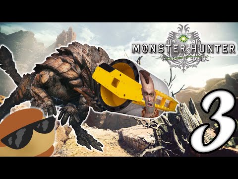 The Desert STEAMROLLER | Monster Hunter: World Playthrough | Ep. 3