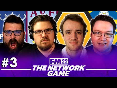 The FM22 Network Game! | Part 3 | ft. DoctorBenjy, Zealand & WorkTheSpace | Football Manager 2022