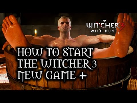 The Witcher 3: Wild Hunt – Guide: How To Start New Game Plus