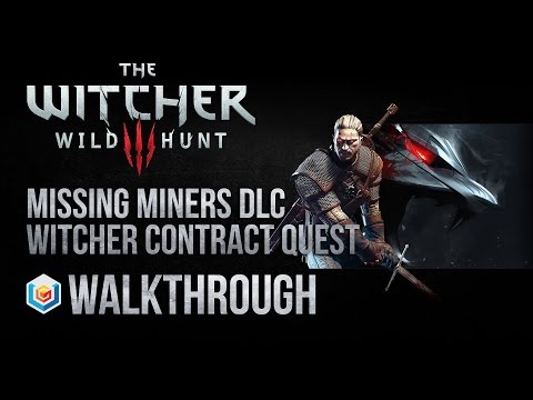 The Witcher 3 Wild Hunt Walkthrough Missing Miners Witcher Contract DLC Quest Guide Gameplay