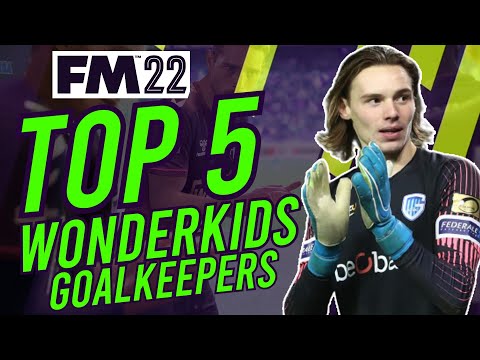 TOP 5 Best Wonderkids GOALKEEPERS | FM22 | OVER FIVE YEARS | Football Manager 2022