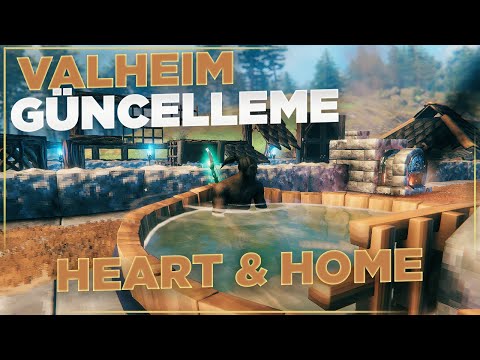 Valheim Yeni Güncelleme – Heart and Home – Türkçe Rehber