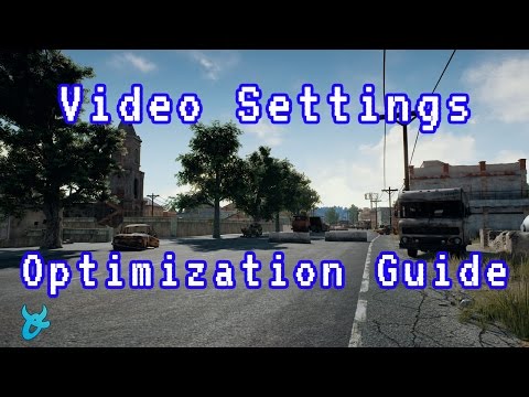 Video Config/Optimization Guide – PlayerUnknown's Battlegrounds/PUBG