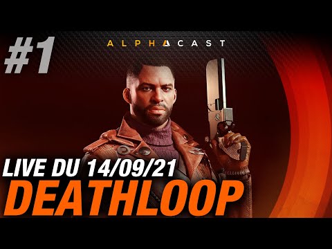 VOD ► DEATHLOOP : Début de la boucle ! (Part #1) – Live du 14/09/2021