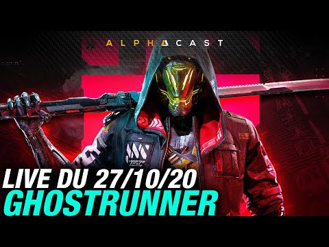 VOD ► Découverte de GHOSTRUNNER : I NEED HEALING ! – Live du 27/10/2020