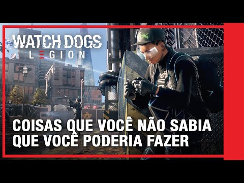 Watch Dogs Legion – Coisas que Você Não Sabia que Podia Fazer