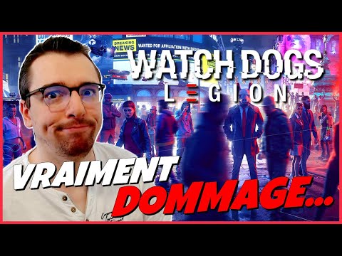 WATCH DOGS LEGION le TEST COMPLET : il NE VA JAMAIS au bout de ses idées…