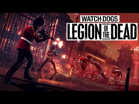 WATCH DOGS LEGION  – MODE ZOMBIE LÉGION DES MORTS DÉCOUVERTE / LEGION OF THE DEAD – ALPHA PC