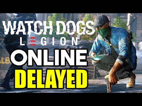 Watch Dogs Legion Online Is Delayed!