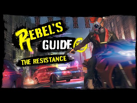 Watch Dogs: Legion – The Rebel's Guide to the Resistance