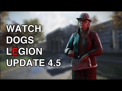 Watch Dogs Legion: Update 4.5. The basic guide to everything you need to know!