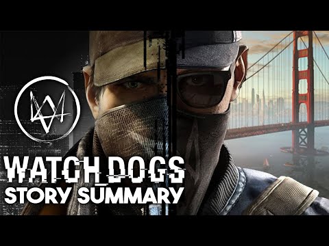 Watch Dogs Story Summary – What You Need to Know to Play Watch Dogs Legion!