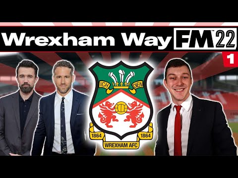 Welcome To Wrexham | Football Manager 2022 | Part 1