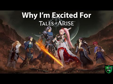 Why I'm Excited For Tales of Arise