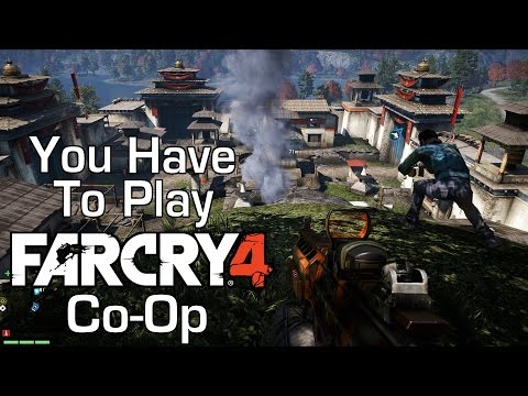 Why You Have To Play Co-op – Far Cry 4