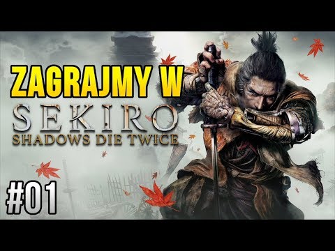 Zagrajmy w Sekiro: Shadows Die Twice [#01] – POCZĄTEK i BOSS