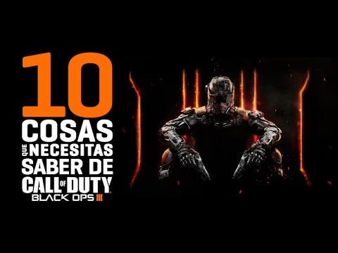 10 COSAS que NECESITAS saber de Call of Duty: Black Ops 3 (10-6)