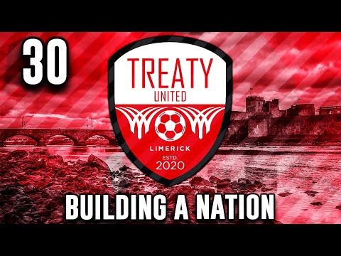 #30 CHAMPIONS LEAGUE! –  BUILDING A NATION – TREATY UNITED! – Football Manager 2022