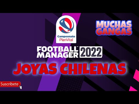 Analizando +40 JOYAS CHILENAS para COMPRAR YA en FOOTBALL MANAGER 2022 ESPAÑOL