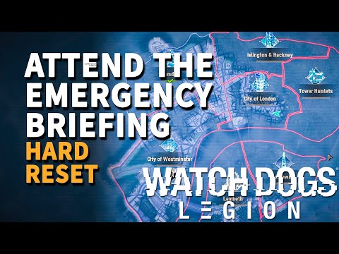 Attend the Emergency Briefing Watch Dogs Legion Hard Reset