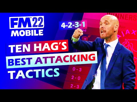 BEST ATTACKING TACTICS By Erik Ten Hag – Football Manager 2022 MOBILE