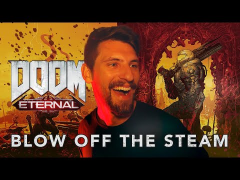 Blow off the steam with DOOM Eternal