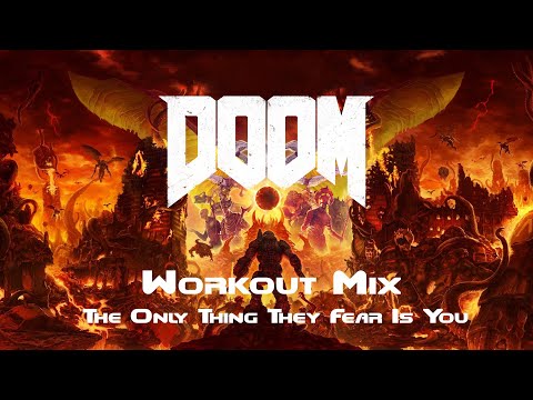 Doom – Workout Mix (The Only Thing They Fear Is You Edition)