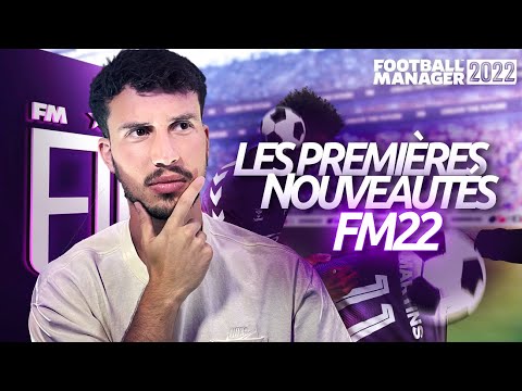 🎮 Les Premières Nouveautés FM22 #1 – Football Manager 2022