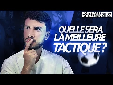 🔍 Quelle sera la meilleure Tactique ? – Test Football Manager 2022