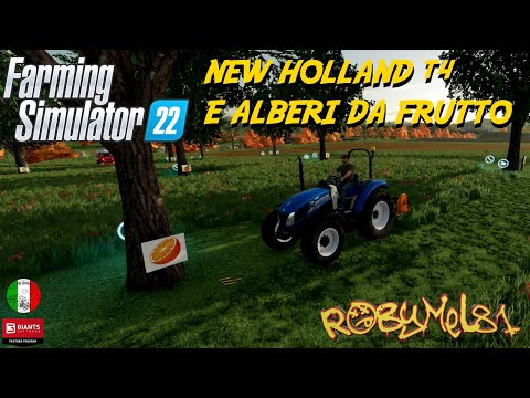 FARMING SIMULATOR 22 – ITA – SERIE EUROPEA – 44 – New Holland T4 e Alberi da Frutto