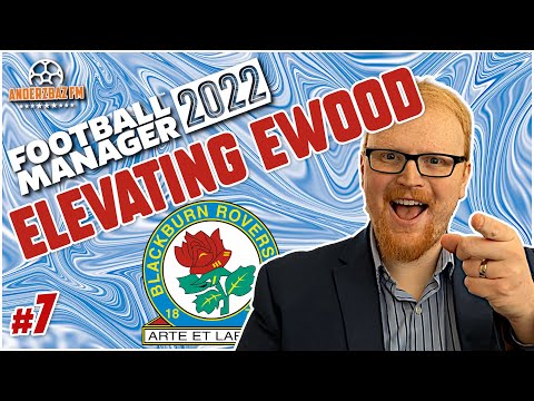 FM22 Blackburn Rovers | Elevating Ewood #7 | Football Manager 2022 Let's Play