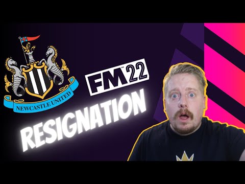 FM22 Newcastle United – Episode 4 : Resignation | Football Manager 2022