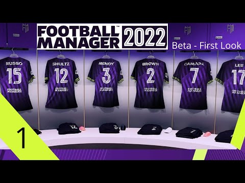 Football Manager 2022 – Beta/First Look – Ep 1