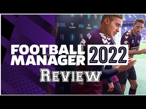 Football Manager 2022 Review