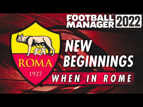 Football Manager 2022 | When In Rome | AS Roma | Episode 1 | New Beginnings | FM22 | Part 1