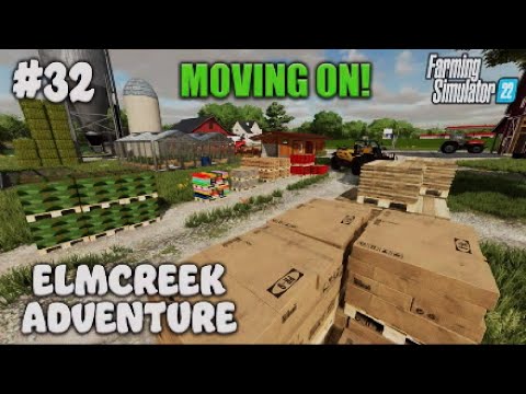 FS22 | ELMCREEK ADVENTURE | #32 | MOVING ON! | Farming Simulator 22 PS5 Let’s Play.
