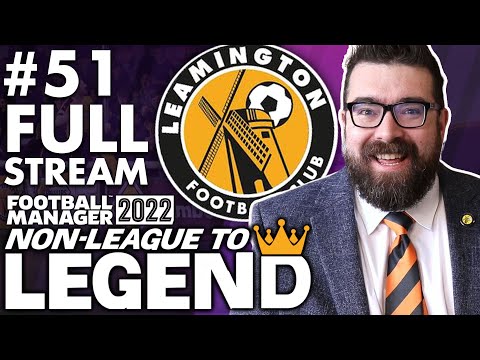 (Full Stream) TRANSFER WINDOW | Part 51 | LEAMINGTON FM22 | Football Manager 2022