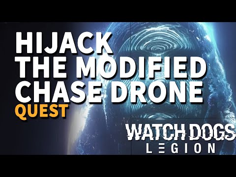 Hijack the Modified Chase Drone Watch Dogs Legion