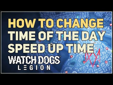 How to Change the Time of Day Watch Dogs Legion
