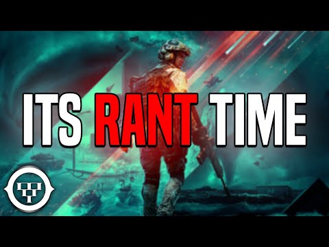 It's Battlefield 2042 Rant Time!