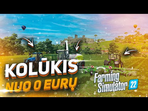KOLŪKIS NUO 0 EURŲ // Farming Simulator 22 Lietuviškai