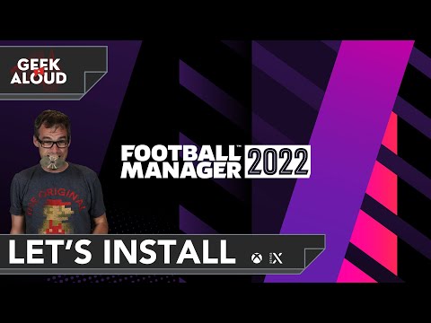 Let's Install – Football Manager 2022 [Xbox Series X]